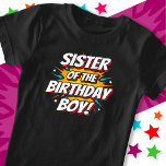 Superhero Party Comics Sister of Birthday Boy T-Shirt<br><div class="desc">This cool comic book hero sister of the birthday boy design is perfect for a superhero birthday party theme! Great for the sister of boys that love comic book superheroes or villains with superpowers! Features 'Sister of the Birthday Boy!' happy birthday quote in a comic book superhero theme that the...</div>