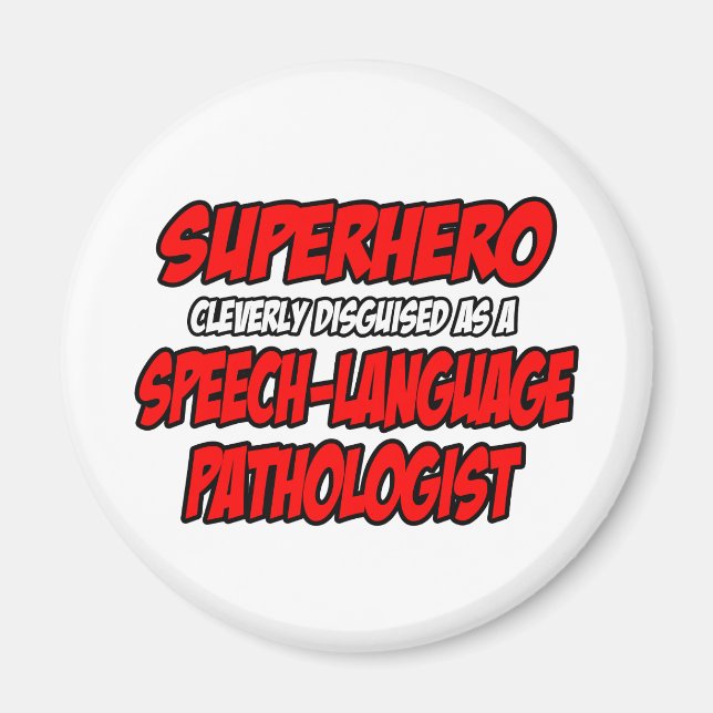 Superhero...Speech-Language Pathologist Magnet (Front)