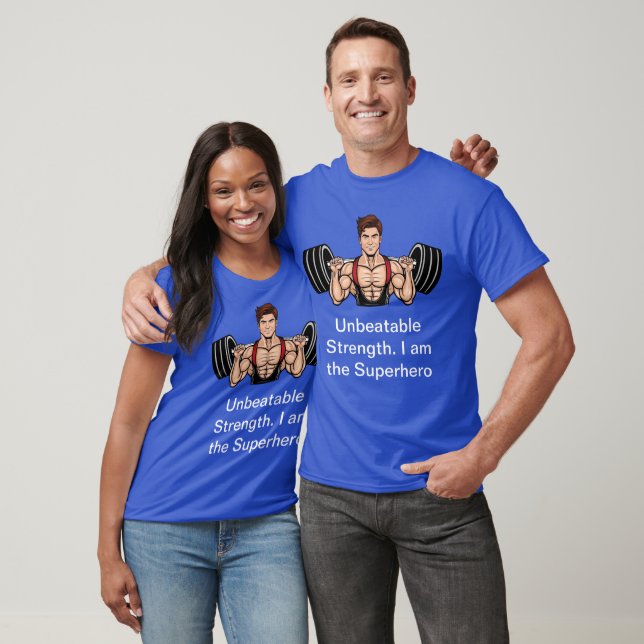  Superhero: Unbeatable Strength T-Shirt (Unisex)