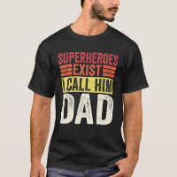 Superheroes Exist I Call Him Dad Retro Fathers Day
