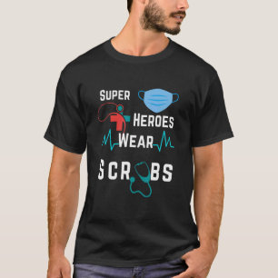 Superheroes Wear Scrubs Dark Colours T-Shirt