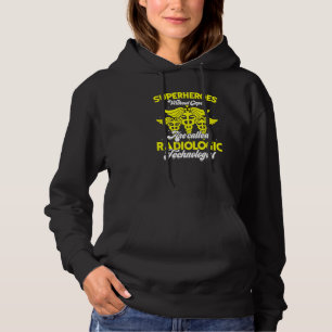 Superheroes Without Capes Are Called Radiologic Te Hoodie