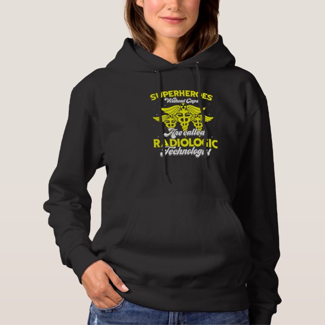 Superheroes Without Capes Are Called Radiologic Te Hoodie (Front)