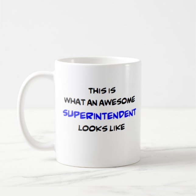 superintendent, awesome coffee mug (Left)