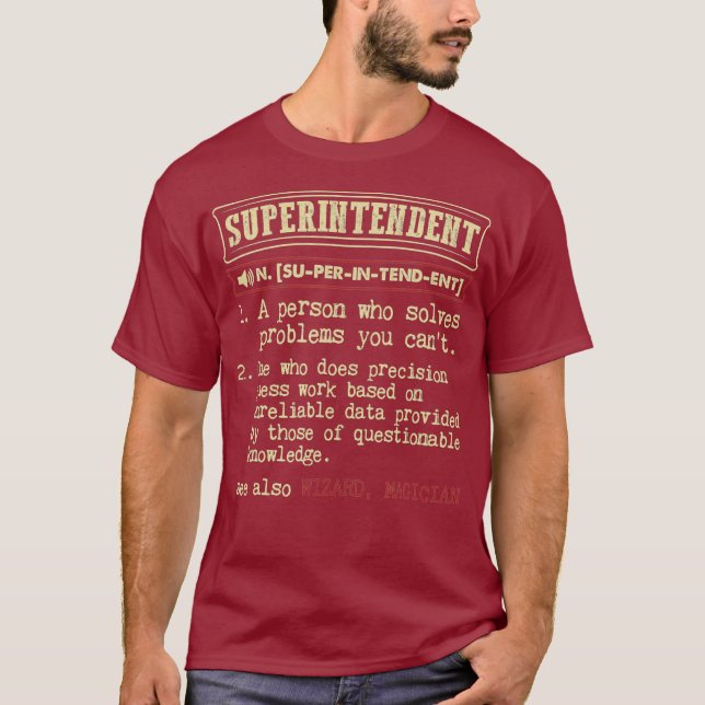 Superintendent  Dictionary Definition Term T-Shirt (Front)