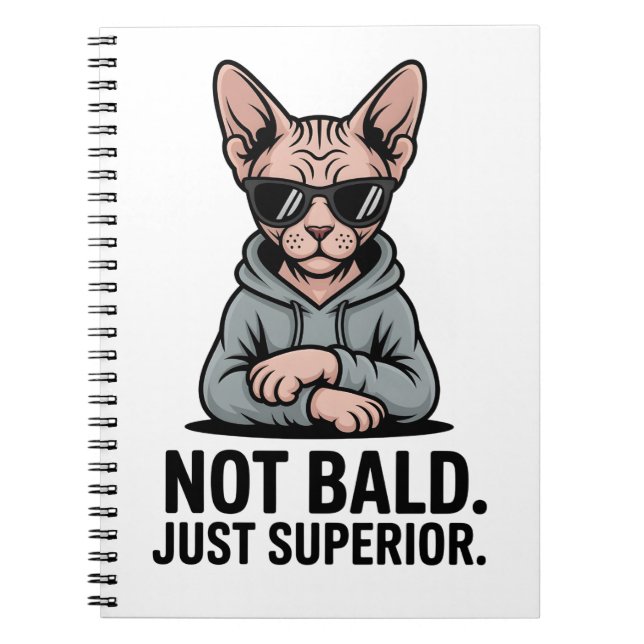 Superior Sphynx Cat Sarcastic Attitude Art Notebook (Front)