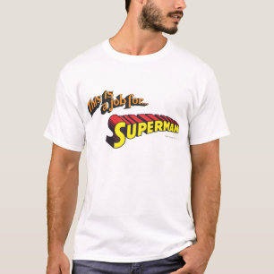 Superman   This is a job for... Logo T-Shirt