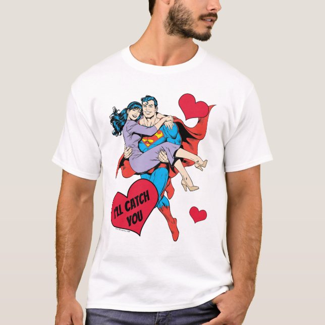 Superman Valentine's Day | I'll Catch You T-Shirt (Front)