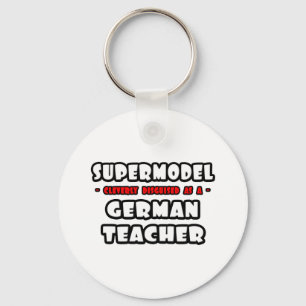 Supermodel .. German Teacher Key Ring
