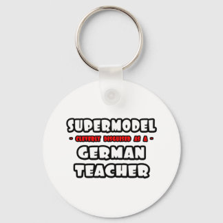 Supermodel .. German Teacher Key Ring