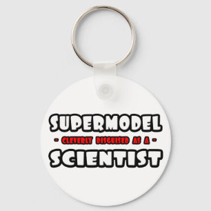 Supermodel .. Scientist Key Ring
