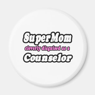 SuperMom...Counsellor Magnet