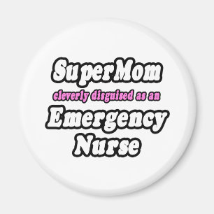 SuperMom...Emergency Nurse Magnet