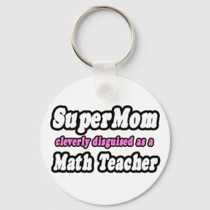 SuperMom...Math Teacher Key Ring