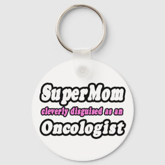 SuperMom...Oncologist Key Ring
