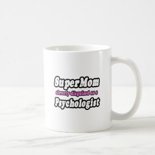 SuperMom...Psychologist Coffee Mug