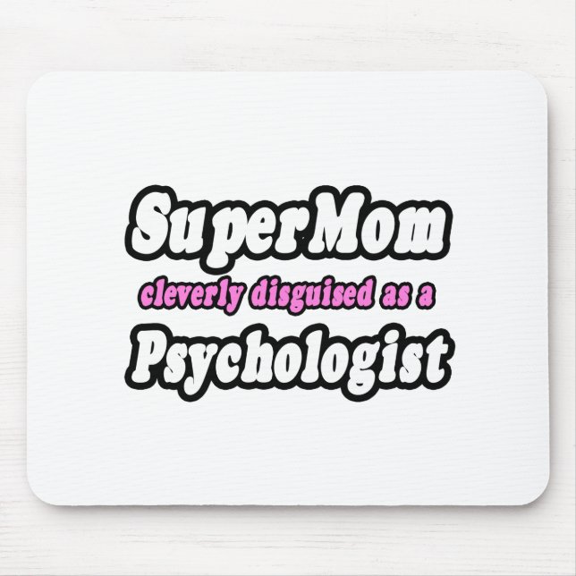 SuperMom...Psychologist Mouse Mat (Front)