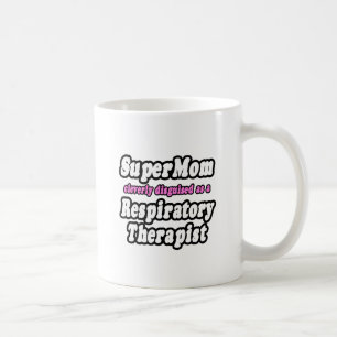 SuperMom...Respiratory Therapist Coffee Mug