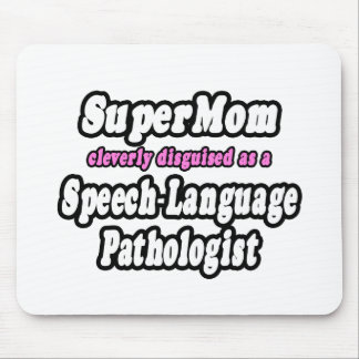SuperMom...Speech-Language Pathologist Mouse Mat
