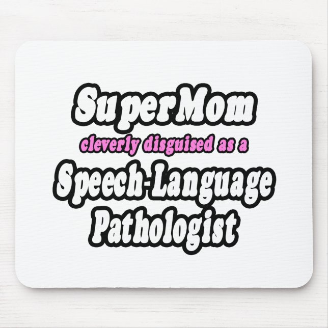 SuperMom...Speech-Language Pathologist Mouse Mat (Front)