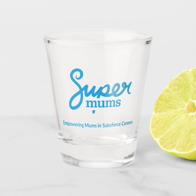 Supermums Shot Glass (Front)