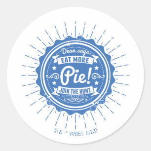 Supernatural "Dean Says Eat More Pie!" Classic Round Sticker