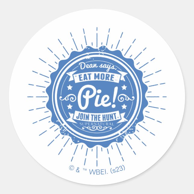 Supernatural "Dean Says Eat More Pie!" Classic Round Sticker (Front)