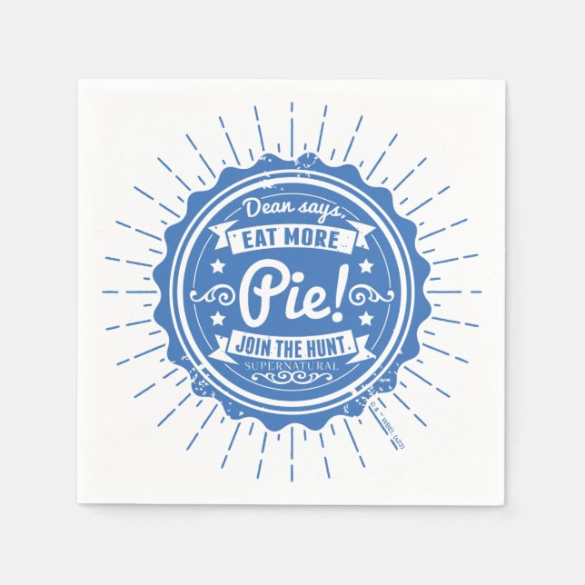 Supernatural "Dean Says Eat More Pie!" Napkin (Front)