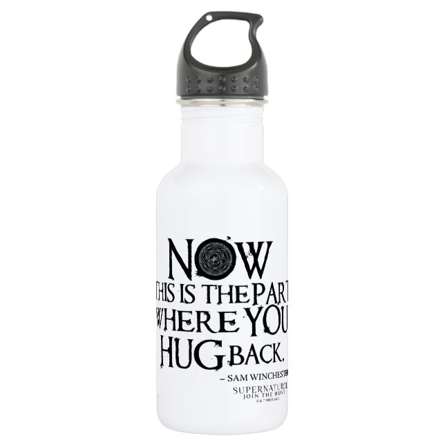 Supernatural "Hug Back" Quote 532 Ml Water Bottle (Front)