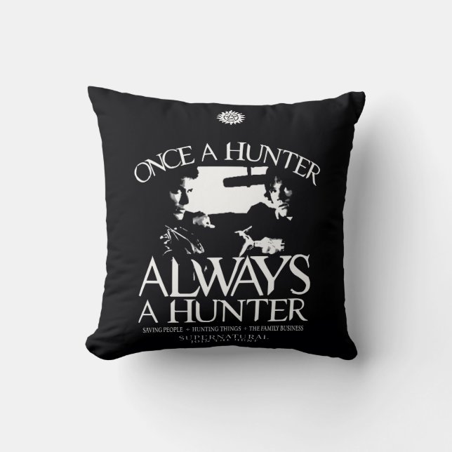 Supernatural "Once a Hunter, Always a Hunter" Cushion (Front)