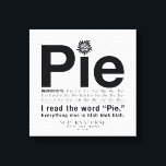 Supernatural "Pie" Quote Canvas Print<br><div class="desc">Check out this funny quote graphic that reads: "I read the word 'Pie' Everything else is blah blah blah".</div>