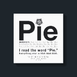 Supernatural "Pie" Quote Canvas Print<br><div class="desc">Check out this funny quote graphic that reads: "I read the word 'Pie' Everything else is blah blah blah".</div>