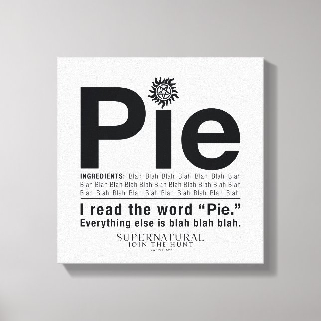 Supernatural "Pie" Quote Canvas Print (Front)