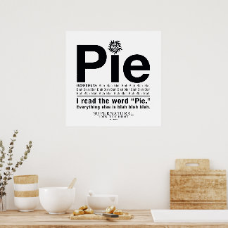 Supernatural "Pie" Quote Poster