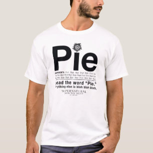 Supernatural "Pie" Quote T-Shirt