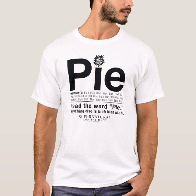 Supernatural "Pie" Quote T-Shirt (Front)
