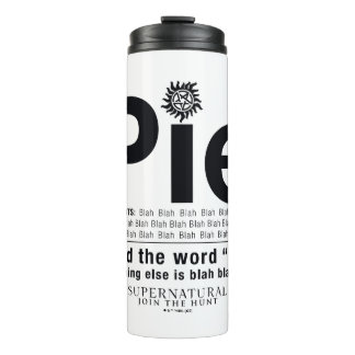 Supernatural "Pie" Quote Thermal Tumbler