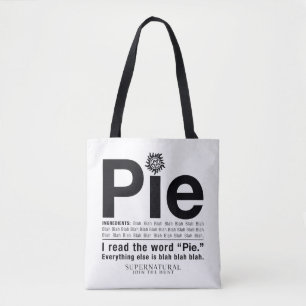Supernatural "Pie" Quote Tote Bag