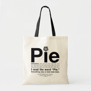 Supernatural "Pie" Quote Tote Bag