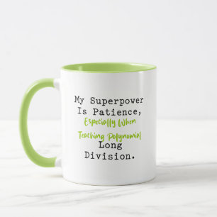 Superpower Patience Polynomial Long Division Mug