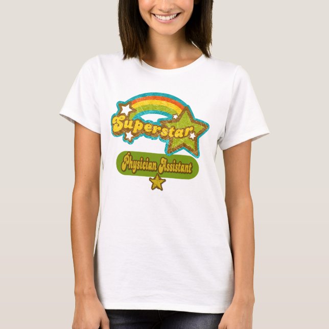 Superstar Physician Assistant T-Shirt (Front)