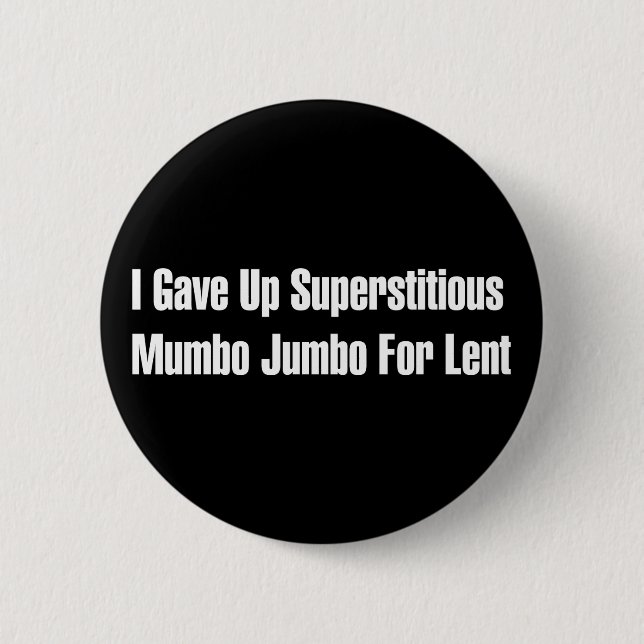 Superstitious Nonsense 6 Cm Round Badge (Front)