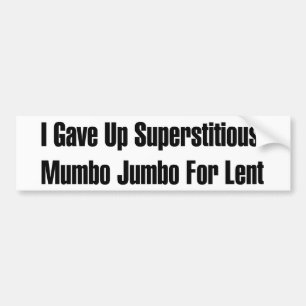 Superstitious Nonsense Bumper Sticker