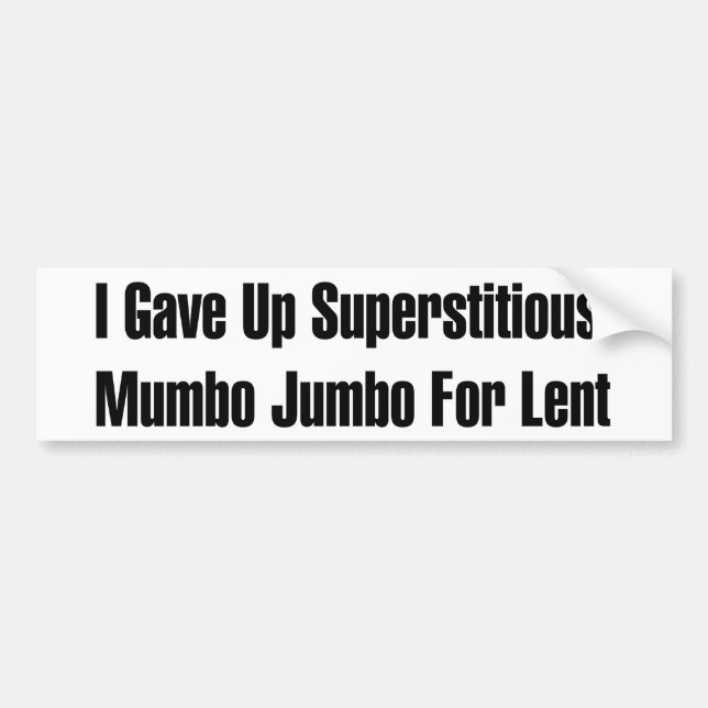 Superstitious Nonsense Bumper Sticker (Front)