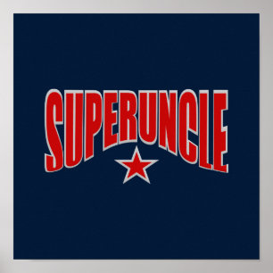 SUPERUNCLE poster - customisable