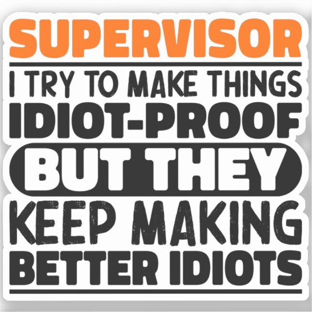 Supervisor I Try To Make Things Funny Sayings Cool (Front)