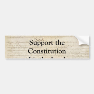 Supoprt the Constitution Bumper Sticker