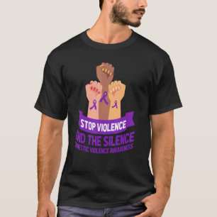Suport Stop Violence And Silence Domestic Violence T-Shirt