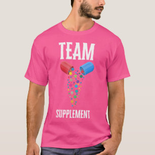 Supplementation Weight Lifting Joint Supplement St T-Shirt