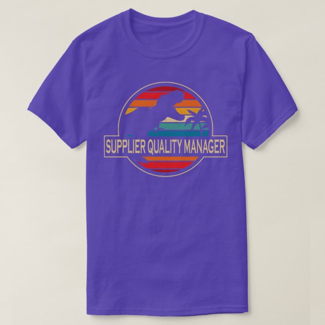 Supplier Quality Manager Dinosaur T-Shirt (Design Front)